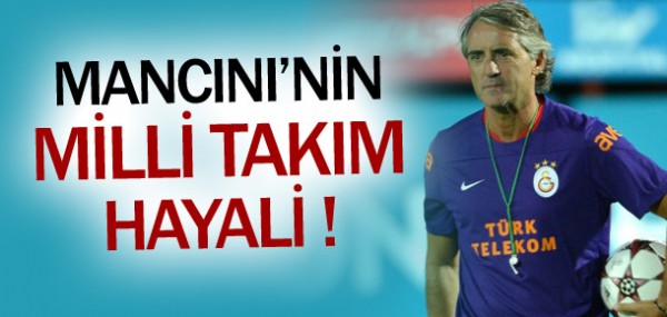 Mancini'nin milli takm hayali